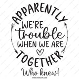 Trouble Together Pinback Button, Funny Friends Button, Quote Pin, Friendship Gift, Best Friends Pinback Button, Party Favors Pin - Tawshia