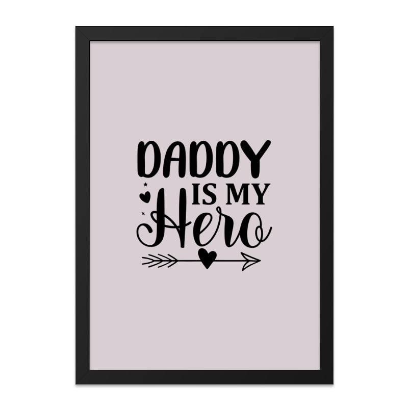 Daddy is My Hero Wall Art, Fathers Day Gift, Dad Gift, Gift for Dad, Daddy Hero Art, Hero Wall Decor, Dad Wall Decor - Tawshia