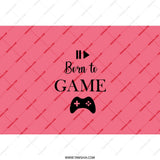 Born to Game Tumbler, Gamer Gift, Video Game, Gaming Lover, Funny Tumbler, Gift Idea, Birthday Gift, Novelty Tumbler, Teen Gift, Gift for - Tawshia