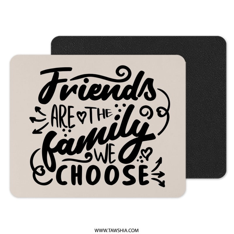 Friends Family Mouse Pad, Inspirational Quote Desk Decor, Best Friend Gift, Friendship Mousepad, Office Accessories, Computer Mat - Tawshia