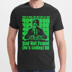 Dad Not Found He's Coding Funny Dad Novelty T-shirt product type