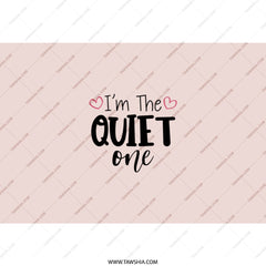 Quiet One Tumbler, Introvert Gift, Funny Tumbler, Sarcastic Tumbler, Gift For Friend, Novelty Tumbler, Popular Tumbler - Tawshia