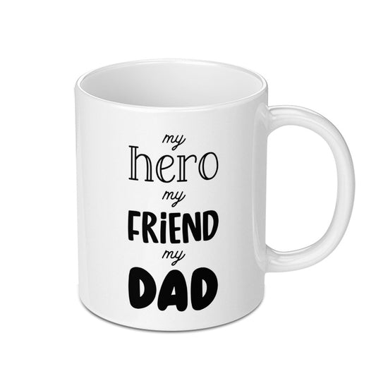 My Hero Friend Dad Mug, Father's Day Mug Gift, Best Dad Ever Mug, Dad Birthday Gift, Gift For Dad, Coffee Mug, Unique Dad Mug - Tawshia