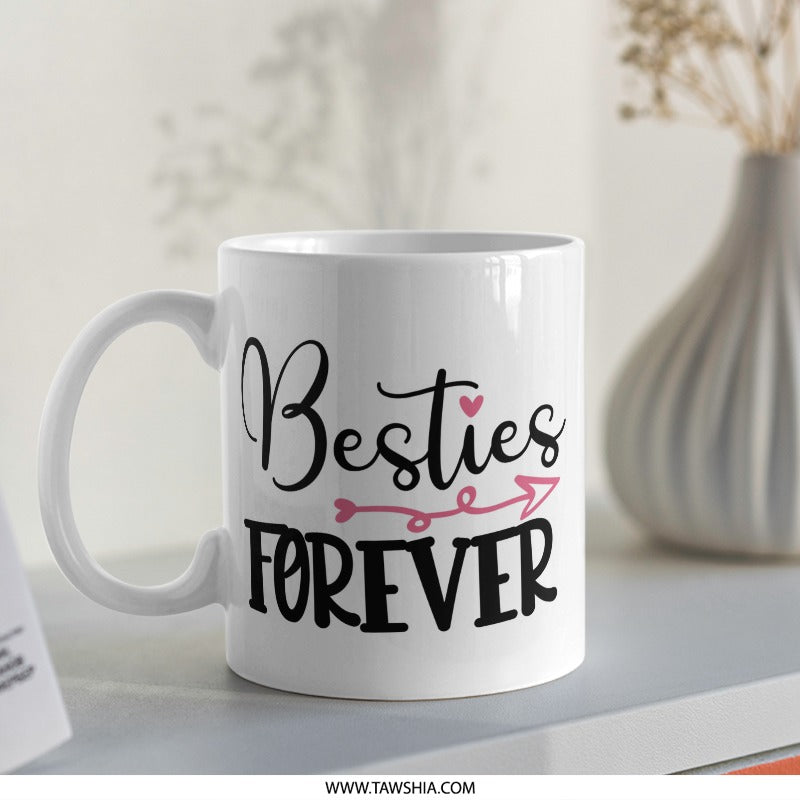 Besties Forever Mug, Friend Gift Idea, Friendship Mug, Best Friend Coffee Mug, Funny Best Friend Gift, Gift For Best Friend, Bestie Mug - Tawshia