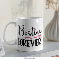 Besties Forever Mug, Friend Gift Idea, Friendship Mug, Best Friend Coffee Mug, Funny Best Friend Gift, Gift For Best Friend, Bestie Mug - Tawshia
