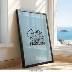 Be Strong Brave Fearless Wall Art, Motivational Decor, Inspirational Quote Print, Positive Affirmation, Home Office Wall Decor - Tawshia