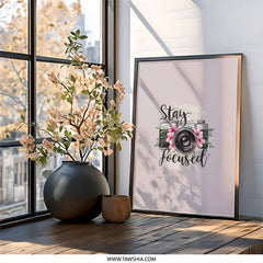 Stay Focused Wall Art, Camera Print, Floral Camera Art, Inspirational Decor, Photography Gift, Home Decor, Modern Art (136 characters) - Tawshia