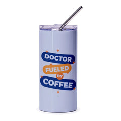 Doctor Fueled By Coffee Stainless Steel Tumbler product