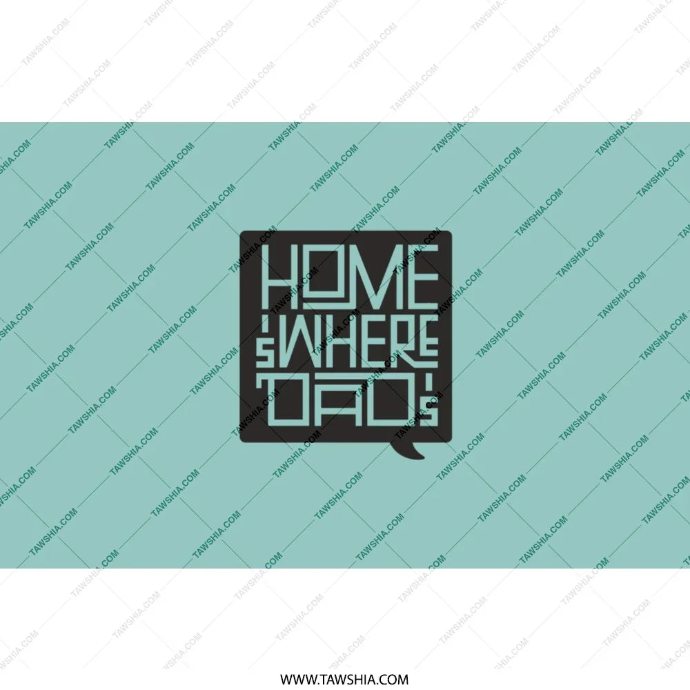 Home is Where DAD's Wall Art Decorative Sign product type