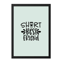 Short Best Friend Coffee, Wall Art, Friendship Gift, Home Decor, Inspirational Print, Quote Poster, Funny Art Print, Gift for Friend - Tawshia