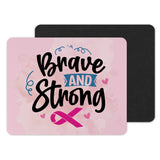Brave and Strong Inspirational Quote Mousepad product