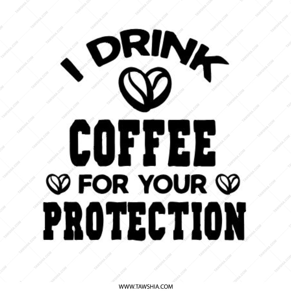 I Drink Coffee For Your Protection Pinback Button, Funny Coffee Lover Pin, Sarcastic Button, Gift for Coffee Drinker, Coffee Addict Button - Tawshia