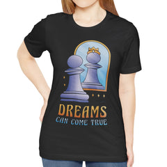 Dreams Can Come True Chess T-Shirt product