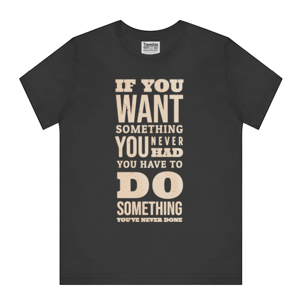 Motivational Quote Graphic Tee Shirt Product Type
