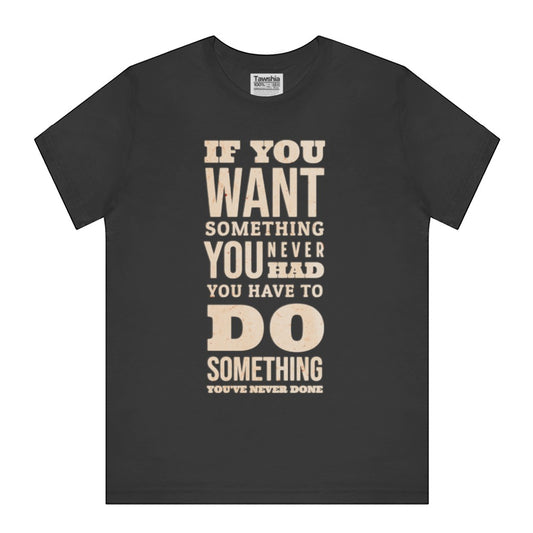 Motivational Quote Graphic Tee Shirt Product Type