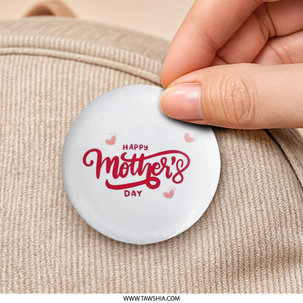 Happy Mothers Day Pinback Button, Mom Gift Pin, Holiday Gift, Floral Art Button, Mothers Day Gift Idea, Gift For Mom, Mothers Love - Tawshia