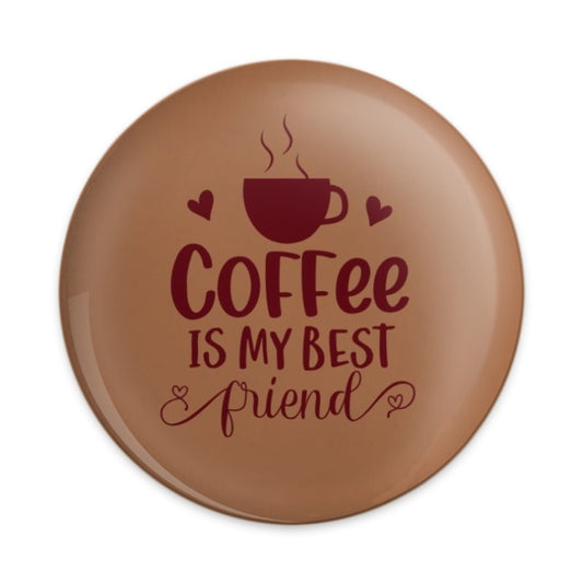 Coffee Is My Best Friend Pinback Button, Coffee Lover Gift, Funny Coffee Quote Button, Caffeine Addiction, Pinback Buttons - Tawshia