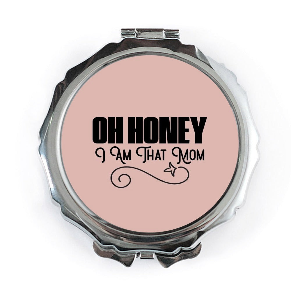 Oh Honey I Am That Mom Pocket Mirror, Funny Mom Gift, Mothers Day Present, Mom Life, Novelty Pocket Mirror, Gift For Her, Compact Mirror - Tawshia