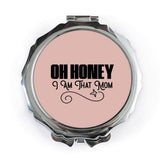 Oh Honey I Am That Mom Pocket Mirror, Funny Mom Gift, Mothers Day Present, Mom Life, Novelty Pocket Mirror, Gift For Her, Compact Mirror - Tawshia