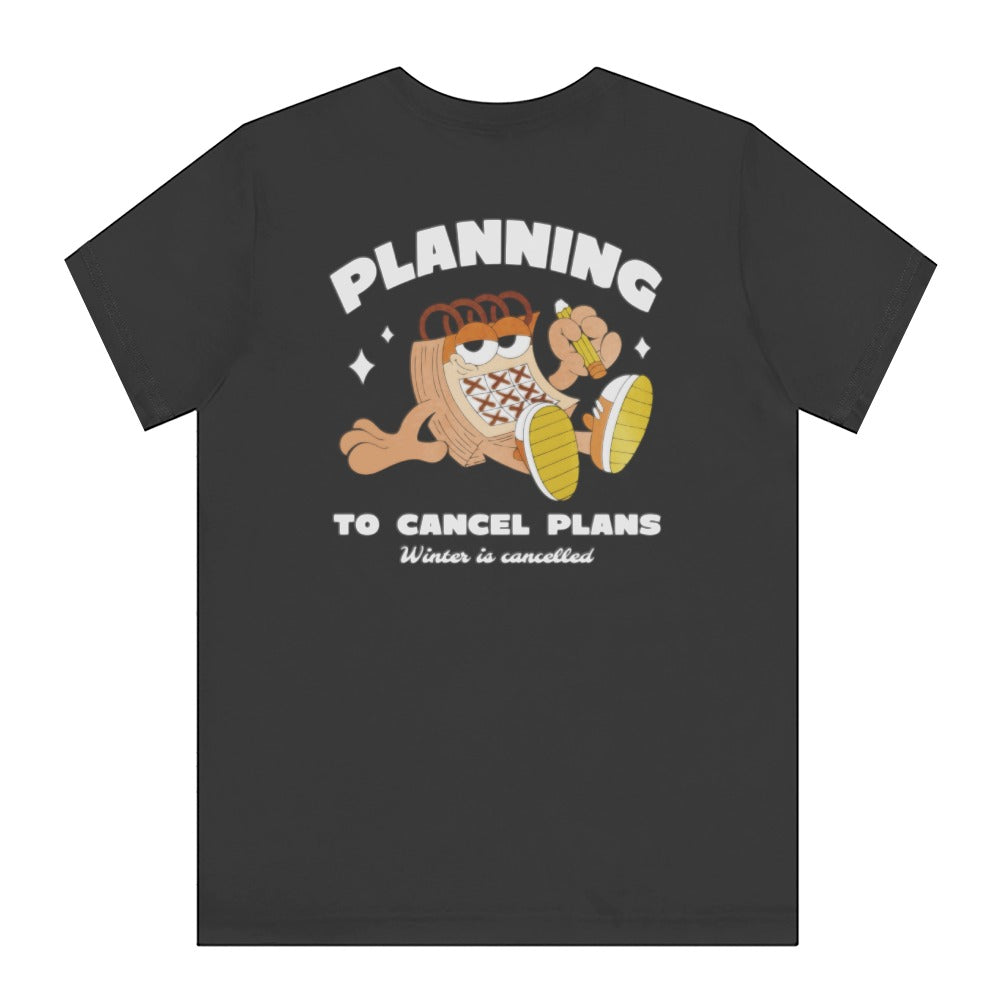 Planning to Cancel Plans Winter is Cancelled product type