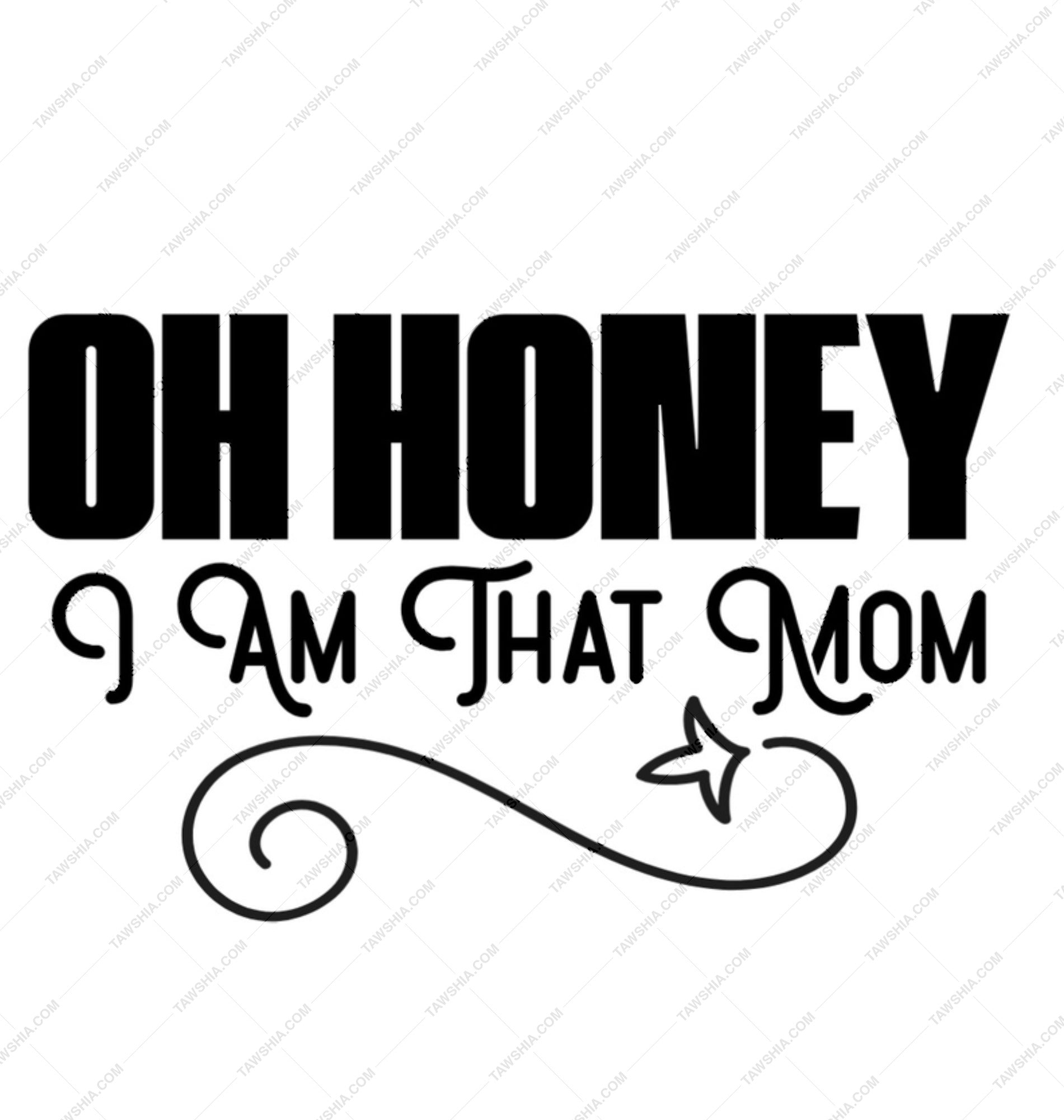 Oh Honey I Am That Mom Mug, Funny Mom Mug, Mother's Day Mug, Gift for Mom, Cute Mom Mug, Mom Life Coffee Mug, Best Mom Ever, Mom Gifts - Tawshia