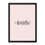 Friends Wall Art, Family Quote Print, Inspirational Wall Decor, Friendship Gift, Home Decor, Friends are the family we choose - Tawshia
