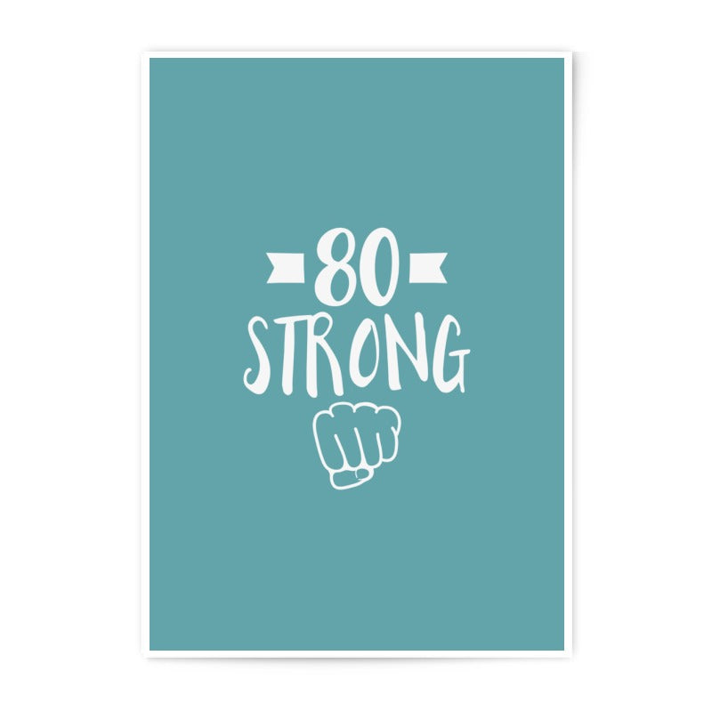 80th Birthday Photographic Prints, 80 Strong, Milestone Birthday, Anniversary Gifts, Birthday Decor, Gift For 80 Year Olds - Tawshia