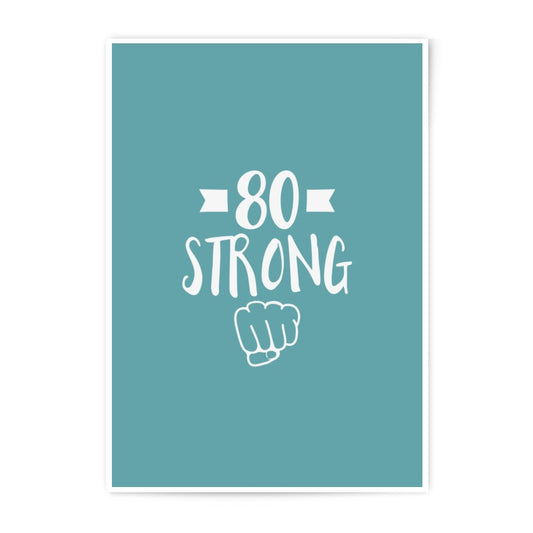 80th Birthday Photographic Prints, 80 Strong, Milestone Birthday, Anniversary Gifts, Birthday Decor, Gift For 80 Year Olds - Tawshia