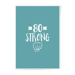 80th Birthday Photographic Prints, 80 Strong, Milestone Birthday, Anniversary Gifts, Birthday Decor, Gift For 80 Year Olds - Tawshia