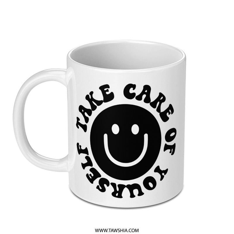 Smiley Face Mug, Take Care Of Yourself Mug, Positive Vibes Mug, Self Care Gift Mug, Happiness Mug, Inspirational Coffee Mug - Tawshia