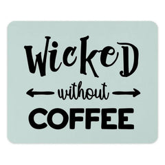 Wicked Without Coffee Mouse Pad, Funny Office Decor, Gift for Coffee Lovers, Desk Accessories, Work From Home, Coffee Addict Gift - Tawshia