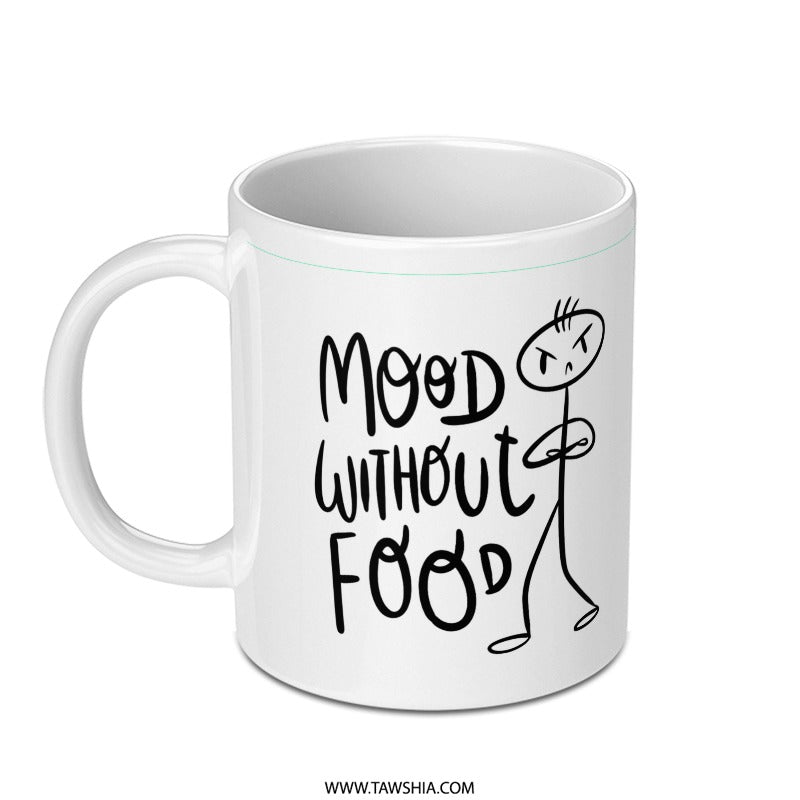 Mood Without Food Funny Quote Mug product