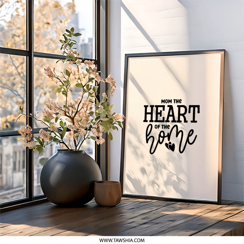 Mom Heart of Home Framed Art, Mothers Day Gift, Home Decor, Quote Print, Family Wall Art, Minimalist Art, Gift for Her, Framed Wall Art - Tawshia