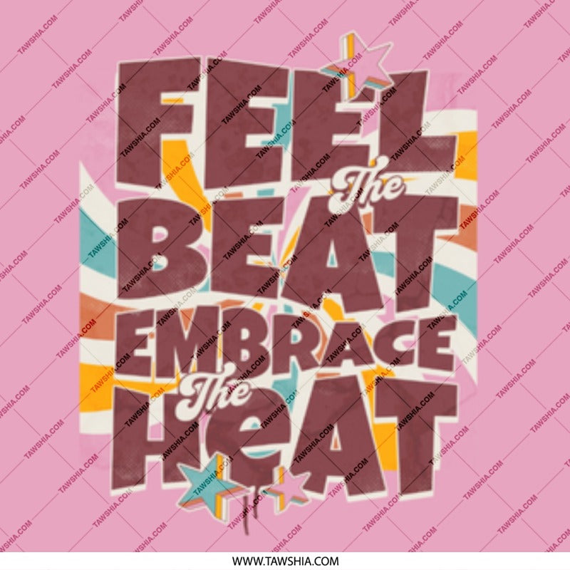 Feel The Beat Embrace The Heat Graphic Poster product