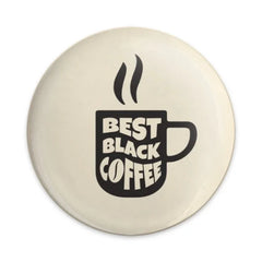 Best Black Coffee Pinback Button, Coffee Lover Button, Funny Caffeine Button, Caffeine Addict Gift, Black Coffee Humor, Drink Coffee Button - Tawshia
