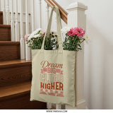 Dream Big Climb Higher Tote Bag, Motivational Tote, Inspirational Bag, Gift for Her, Everyday Tote, Reusable Bag, Positive Affirmation Tote - Tawshia