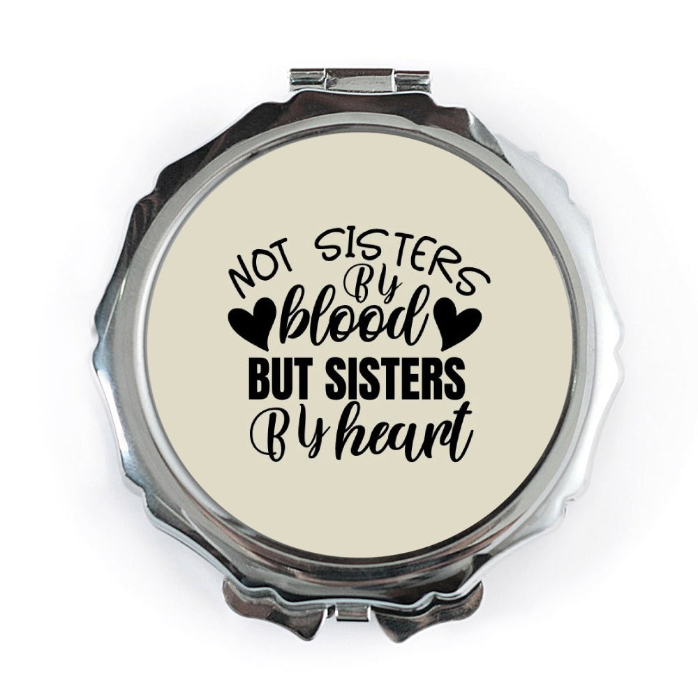 Not Sisters By Blood Pocket Mirror, Gift for Best Friend, Sister Gift, Sister by Heart Mirror, Friendship Mirror, Personalized Gift - Tawshia