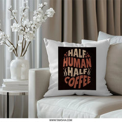 Half Human Half Coffee Pillow, Coffee Lover Gift, Coffee Addict, Home Decor, Office Decor, Funny Pillow, Gift Idea, Unique Pillow Design - Tawshia