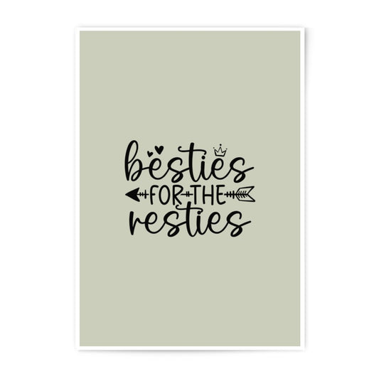 Besties Resties Photographic Prints, Friendship Art, BFF Gift, Best Friend Decor, Room Decor, Wall Art, Motivational Quote Prints - Tawshia
