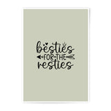 Besties Resties Photographic Prints, Friendship Art, BFF Gift, Best Friend Decor, Room Decor, Wall Art, Motivational Quote Prints - Tawshia