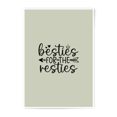 Besties Resties Photographic Prints, Friendship Art, BFF Gift, Best Friend Decor, Room Decor, Wall Art, Motivational Quote Prints - Tawshia