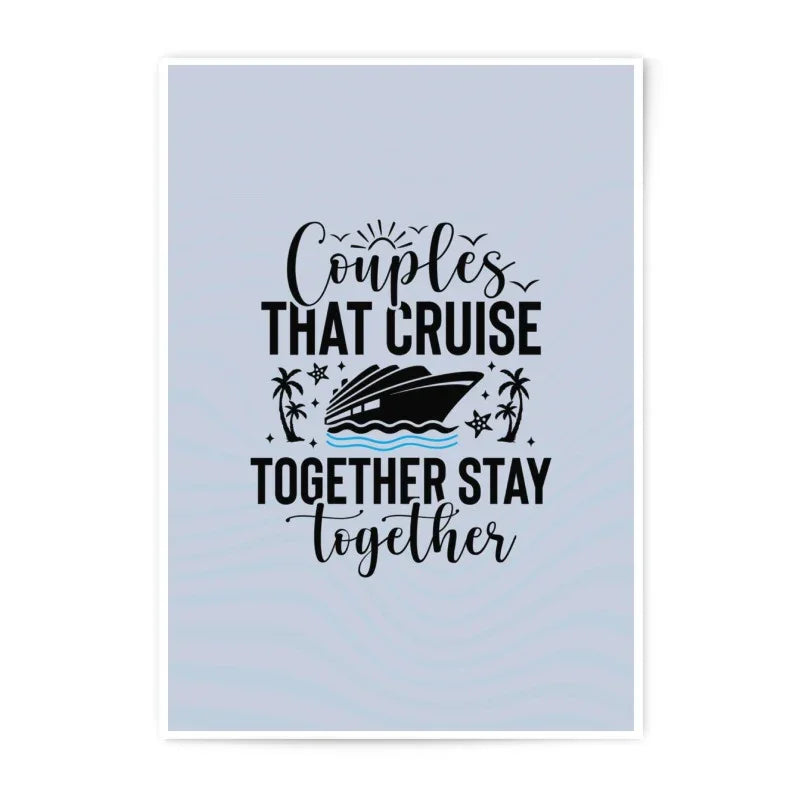 Couples Cruise Photographic Print, Vacation Art Print, Together Stay Together Print, Travel Theme, Holiday Gift, Anniversary Gift - Tawshia