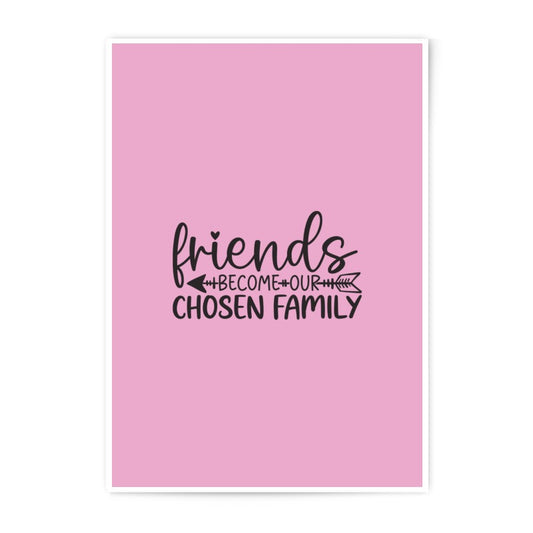 Friends Become Chosen Family Photographic Prints, Friendship Wall Art, Gift for Best Friend, Inspirational Quote, Pink Home Decor - Tawshia