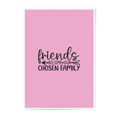 Friends Become Chosen Family Photographic Prints, Friendship Wall Art, Gift for Best Friend, Inspirational Quote, Pink Home Decor - Tawshia