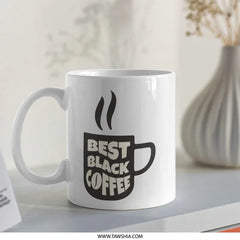 Best Black Coffee Mug, Coffee Lover Gift, Office Mug, Funny Mug, Coffee Addict Mug - Tawshia