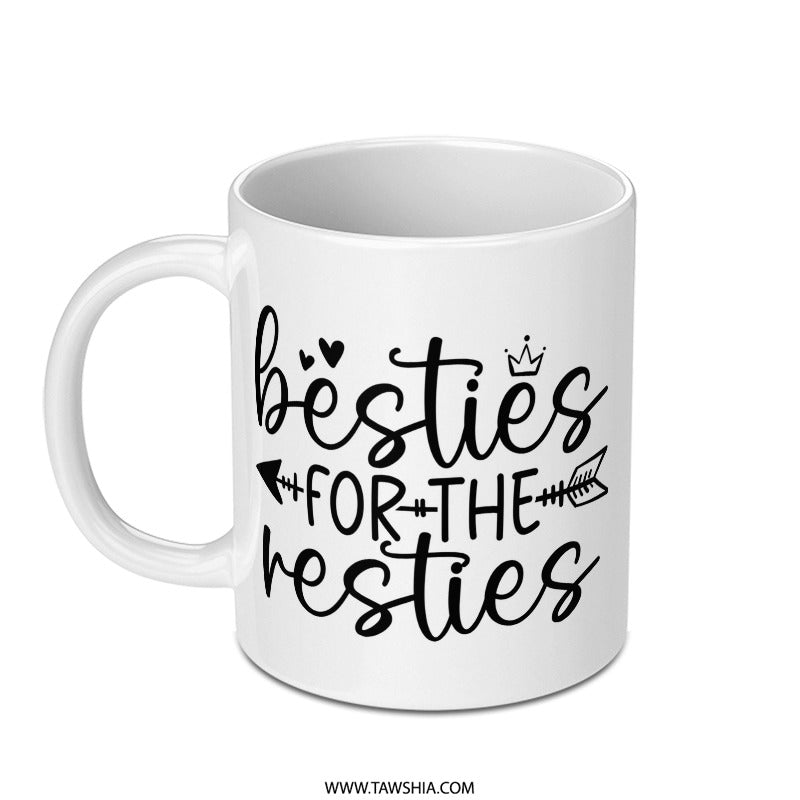 Besties for Resties Mug, Friendship Mug, Gift for Best Friend, Best Friend Mug, Best Friend Gift, Coffee Mug, Gift for Her - Tawshia