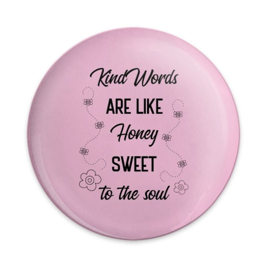 Kind Words Honey Sweet to Soul Pinback Button, Positive Message Badge, Cute Bees Flowers, Inspirational Gift, Encouragement - Tawshia