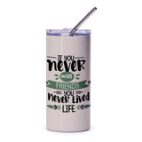 Friends Tumbler, Motivational Quote Tumbler, Never Lived Life Tumbler, Friendship Gift, Inspirational Tumbler, Gift for Friend - Tawshia