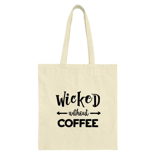 Wicked Without Coffee Tote Bag, Funny Coffee Lover Bag, Sarcastic Tote, Gift For Her, Everyday Bag, Reusable Bag - Tawshia