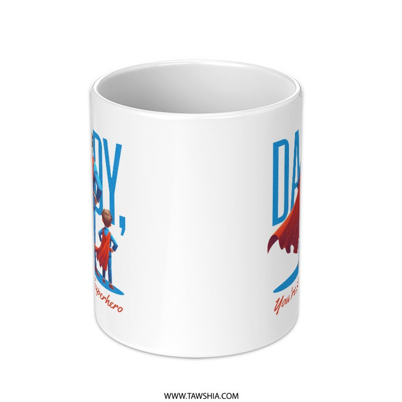 Daddy You Are My Superhero Graphic Mug product